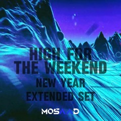 High For The Weekend 16 [2024 EXTENDED YEAR MIX]
