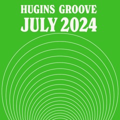 Hugins Groove Juli 2024