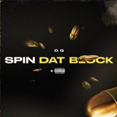 Spin Dat Block - Dopeboy DQ