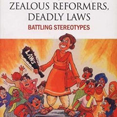 [View] [PDF EBOOK EPUB KINDLE] Zealous Reformers, Deadly Laws: Battling Streotypes by