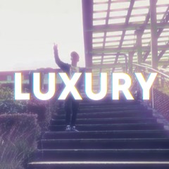LUXURY