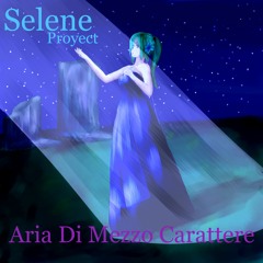 SeleneProyect - Aria Di Mezzo Carattere (FFVI cover)