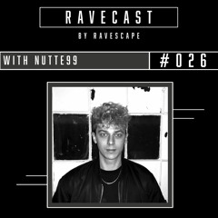 RAVECAST #026 / Nutte99
