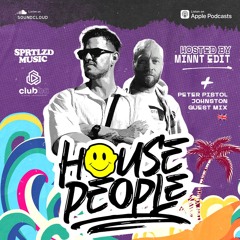 House People Radioshow @Hosted by MiNNt Edit 🎵 + Peter Pistol Johnston Guest Mix / 7 June