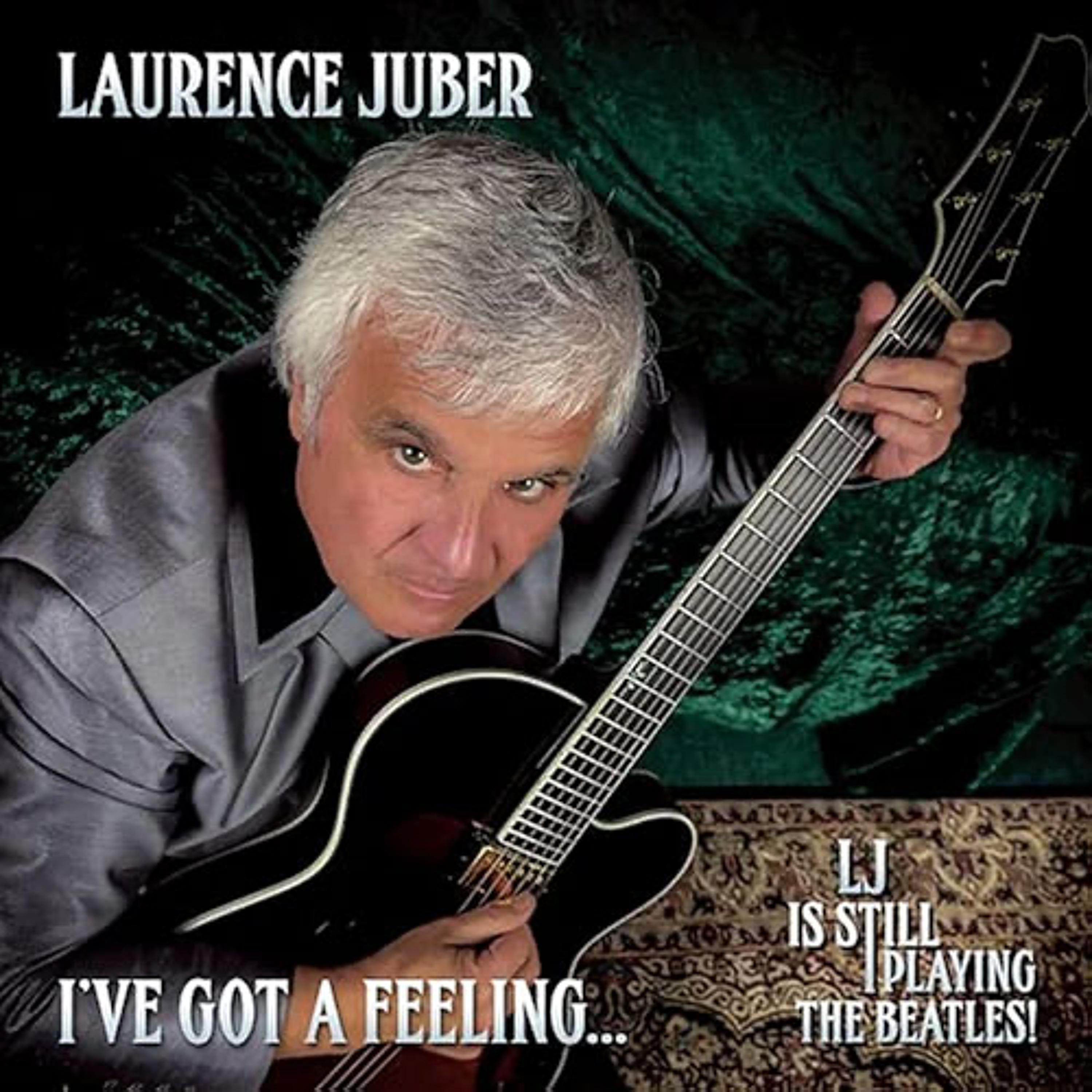 Laurence Juber : I've Got A Feeling episode artwork