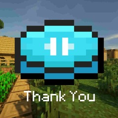03 - Thank You (Music Disc) [Minecraft Fan Soundtrack]