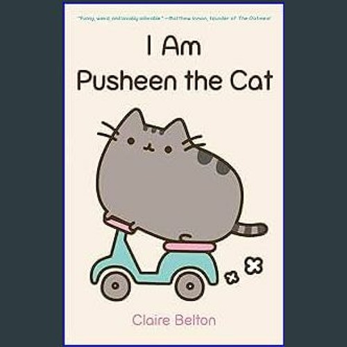 I Am Pusheen the Cat (A Pusheen Book)