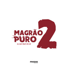 Magrão Puro 2