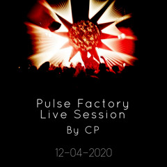 Cedric Piret (CP) - Pulse Factory Live Session - 12-04-2020