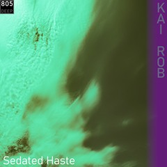 Sedated Haste
