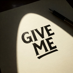 Give Me