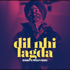 DIl Nhi Lgda - Shubh New Song | New Punjabi Songs