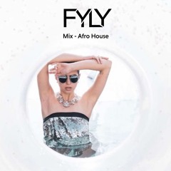 FYLY - Mix Afro House