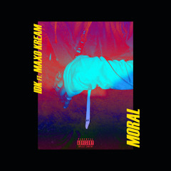 Moral (feat. Maxo Kream)