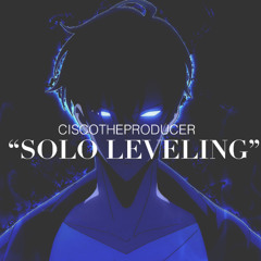 SOLO LEVELING V1 (EDM) (CISCOTHEPRODUCER) (FREEDOWNLOAD)