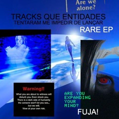 Tracks que entidades tentaram me empedir de lançar (rare ep)