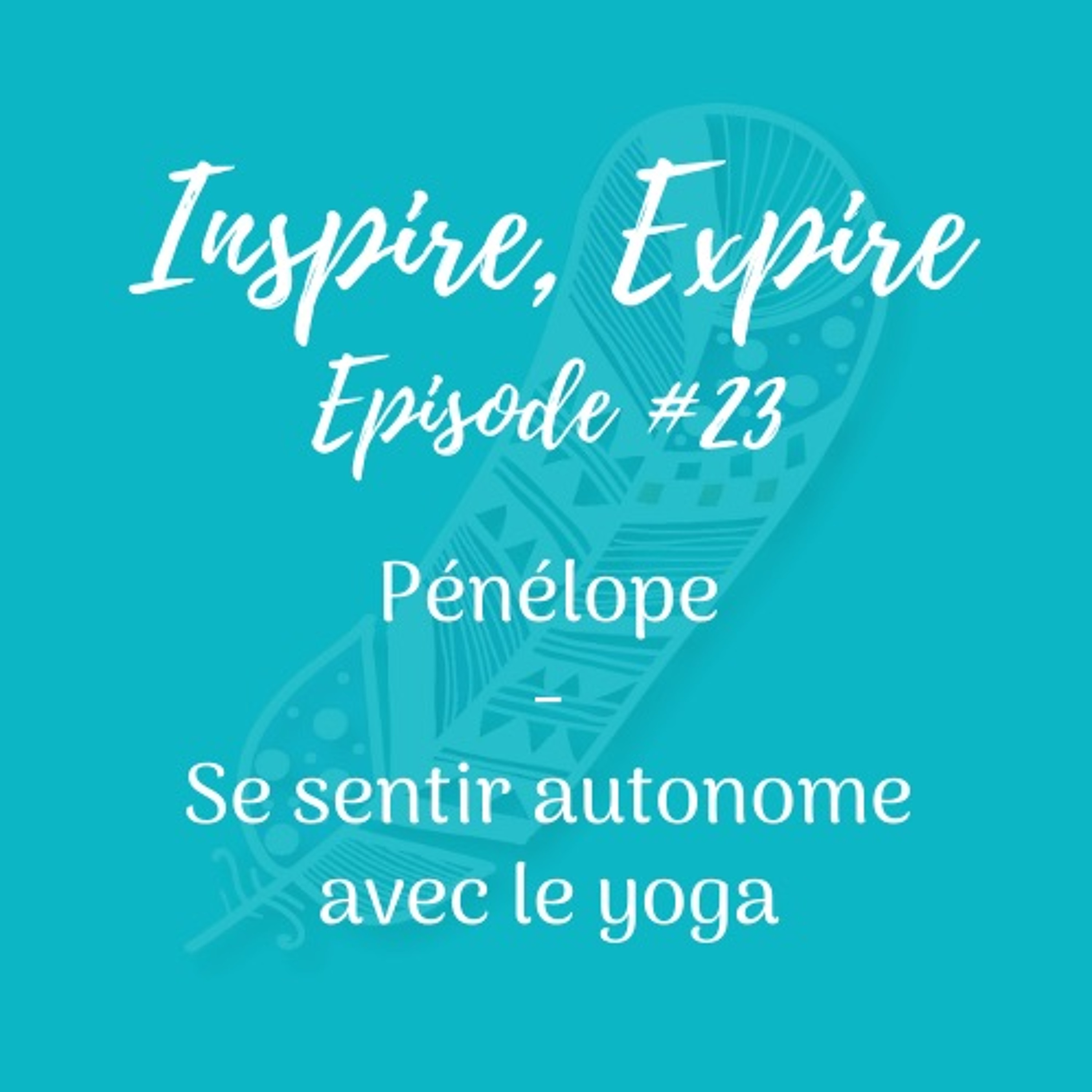 Inspire, Expire