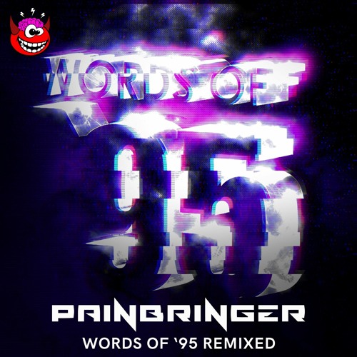 Painbringer - Words Of '95 (Gabber Remix)