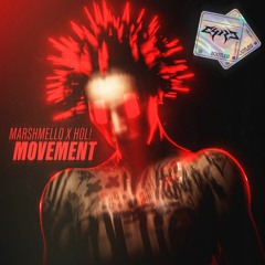 MARSHMELLO X HOL! - Movement (E4RC BOOTLEG) [FREE DL]