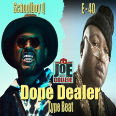 Schoolboy Q x E-40 - "Dope Dealer" Type Beat