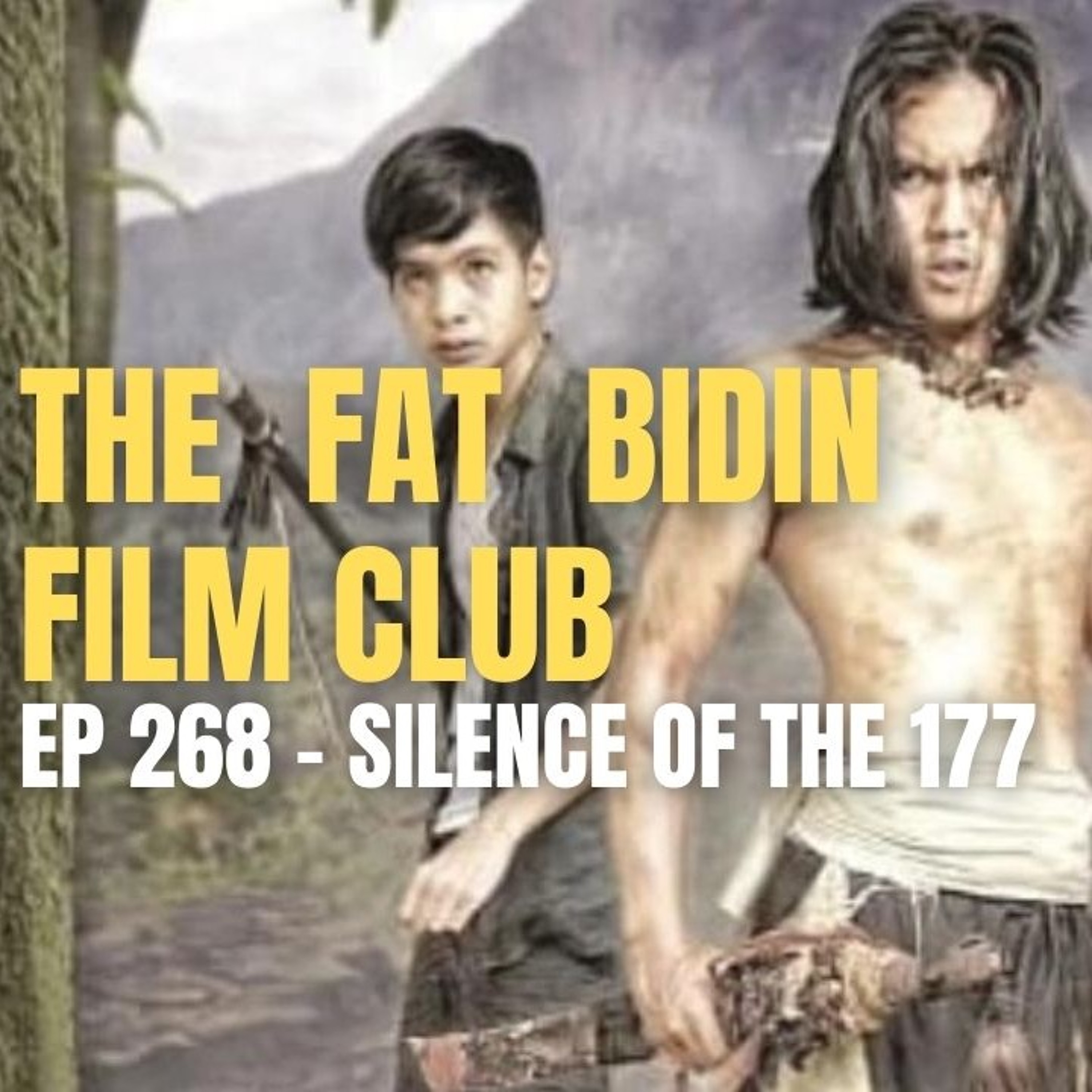 The Fat Bidin Film Club (Ep 268) - Silence Of The 177 episode artwork