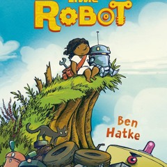 ⭿ READ [PDF] ⚡ Little Robot free