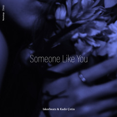 İskorbeatz & Kadir Çetin - Someone Like You