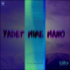Yadet Mire Mano