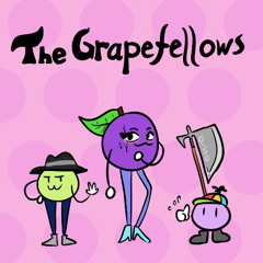 Introducing: The Grapefellows