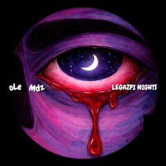 oLe Mdz - Legazpi Nights (Original  Mix)