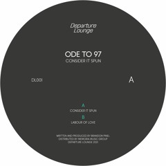 PREMIERE: ODE TO 97 - Labour Of Love [Departure Lounge]