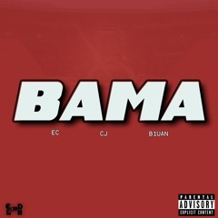 BAMA ft CJ X B1UAN