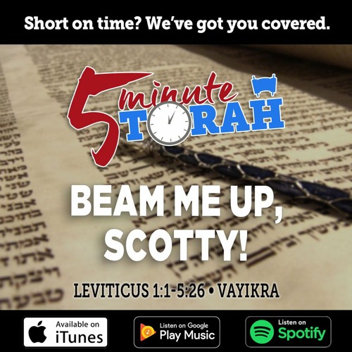 Vayikra Beam Me Up Scotty By 5 Minute Torah