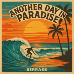 Another Day In Paradise - SERRASB (Bumping remix)