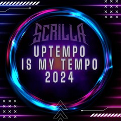 Scrilla - Uptempo Is My Tempo 2024 (Ft Ashly)