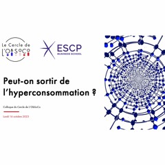 01 Philippe MOATI - Sortir de l'hyperconsommation : la nécessité d'une approche systémique