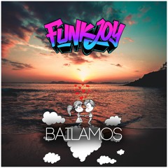 funkjoy - Bailamos