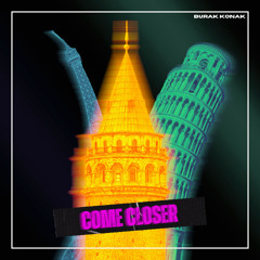 Come Closer
