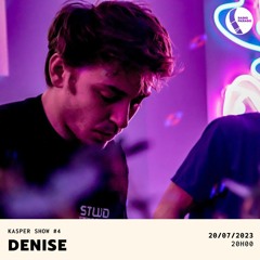 KASPER SHOW #4 w/ DENISE (SYMBIOSE)