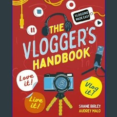 [EBOOK] ⚡ The Vlogger's Handbook: Love it! Live it! Vlog it!     Paperback – September 17, 2019 Bo