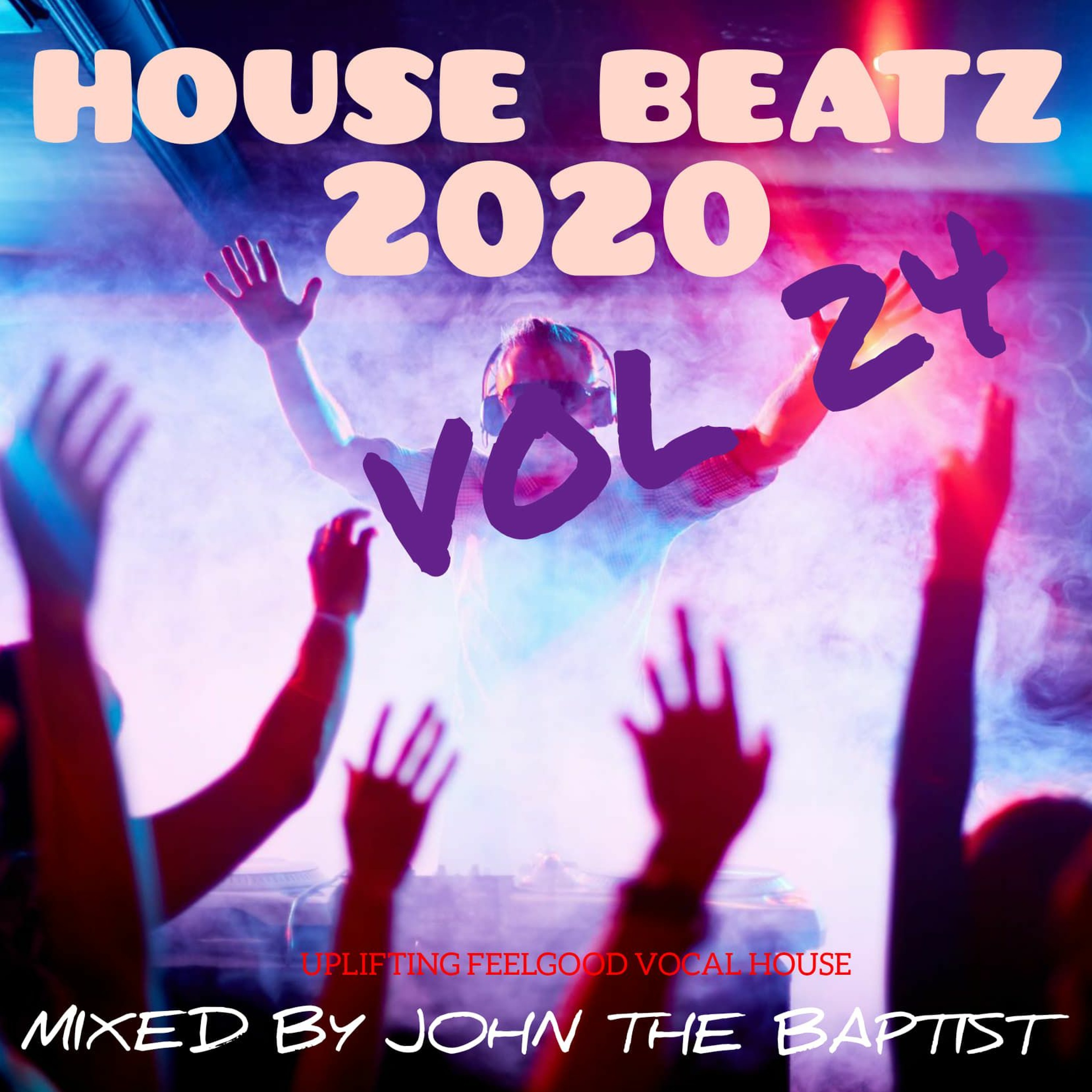 House Beatz 2020 Vol 24 Mixed By John The Baptist episode artwork