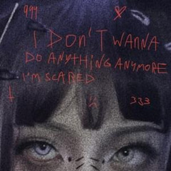 SUMMER ALONE - i don't wanna do anything anymore, im scared