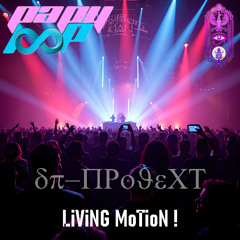 dp-PRoJeCT - LiViNG MoTioN !