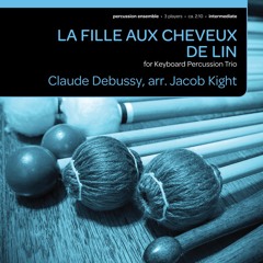 La Fille aux Cheveux de Lin (Mallet Trio) - Debussy, arr. Jacob Kight