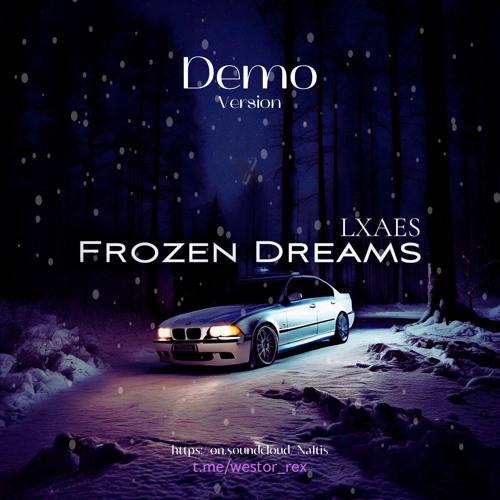 Lxaes - FROZEN DREAMS (Demo version)