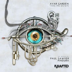 PREMIERE: Avar Garden - Take Me Down (Paul Sawyer Remix) [Krafted Underground]