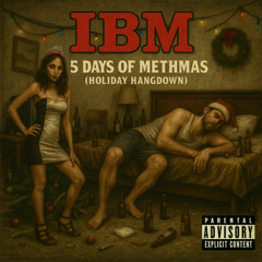 5 Days of Methmas (Holiday Hangdown)