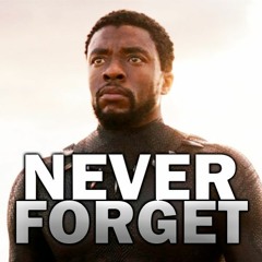 We Will Never Forget You, Chadwick Boseman - Motivational Video