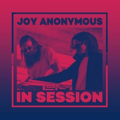 In Session: Joy Anonymous