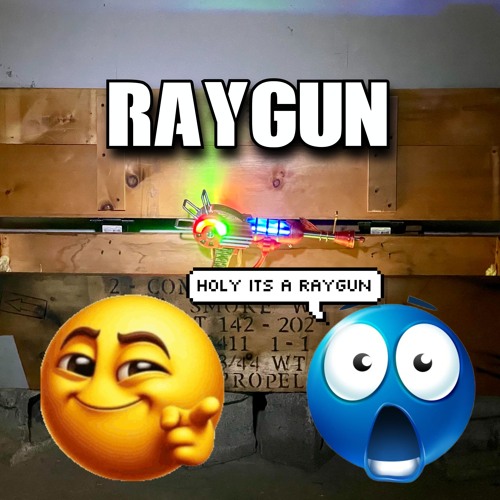 RAYGUN! (joize)